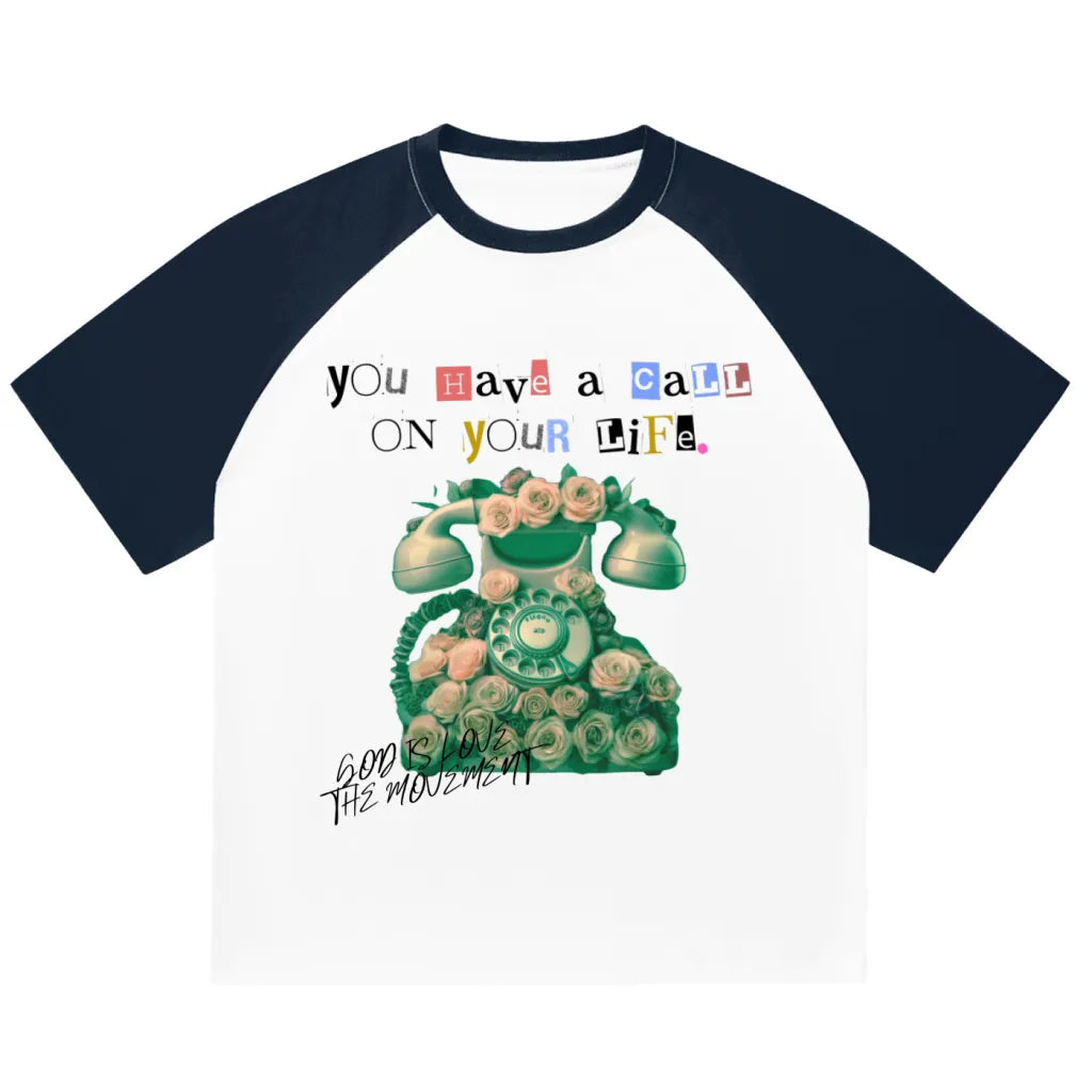 You Have A Call Graphic Tee